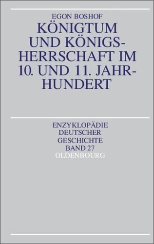 Königtum und Königsherrschaft im 10. und 11. Jahrhundert