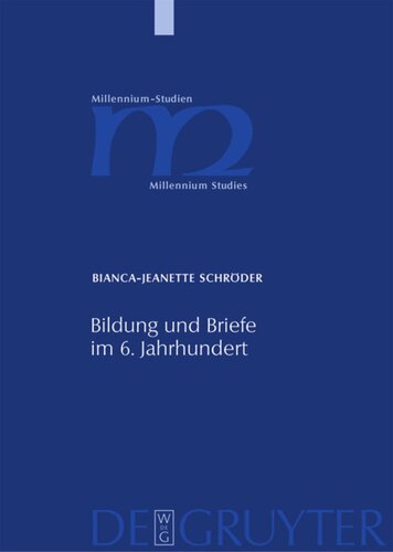 Bildung und Briefe im 6. Jahrhundert: Studien zum Mailänder Diakon Magnus Felix Ennodius