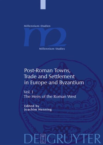 Post-Roman Towns, Trade and Settlement in Europe and Byzantium: Volume 1 The Heirs of the Roman West