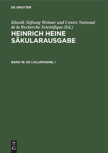 Heinrich Heine Säkularausgabe: Band 16 De l’Allemagne, I