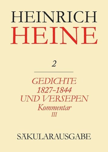 Heinrich Heine Säkularausgabe. BAND 2 K3 Gedichte 1827-1844 und Versepen. Kommentar III: Deutschland. Ein Wintermährchen