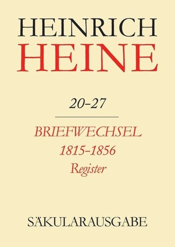 Heinrich Heine Säkularausgabe: BAND 20-27 R Briefwechsel 1815-1856. Register