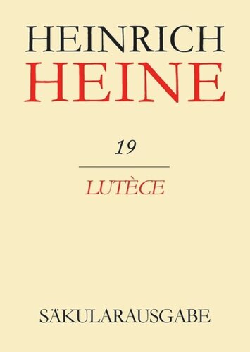 Heinrich Heine Säkularausgabe: BAND 19 Lutèce