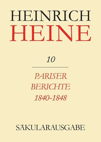 Heinrich Heine Säkularausgabe: BAND 10 Pariser Berichte 1840-1848
