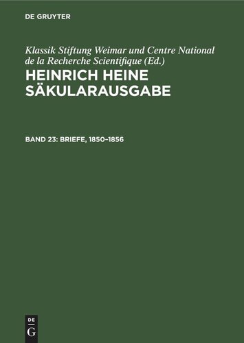 Heinrich Heine Säkularausgabe: Band 23 Briefe, 1850–1856