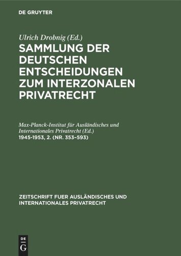 Sammlung der deutschen Entscheidungen zum interzonalen Privatrecht: 353–593 1945-1953, 2. (Nr. 353–593)