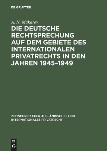 Die deutsche Rechtsprechung auf dem Gebiete des internationalen Privatrechts in den Jahren 1945–1949