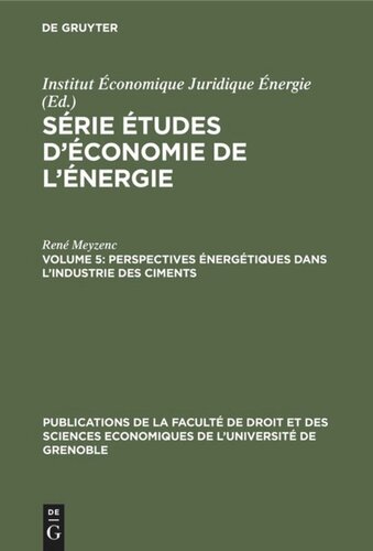 Série Études d’économie de l’énergie: Volume 5 Perspectives énergétiques dans l'industrie des ciments