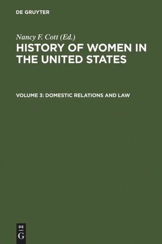 History of Women in the United States: Volume 3 Domestic Relations and Law