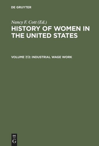 History of Women in the United States: Volume 7/2 Industrial Wage Work