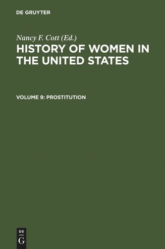 History of Women in the United States: Volume 9 Prostitution