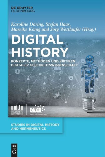 Digital History: Konzepte, Methoden und Kritiken Digitaler Geschichtswissenschaft
