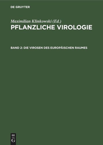 Pflanzliche Virologie: Band 2 Die Virosen des europäischen Raumes