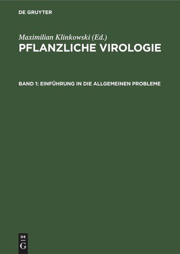 Pflanzliche Virologie: Band 1 Einführung in die allgemeinen Probleme