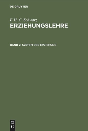 Erziehungslehre: Band 2 System der Erziehung