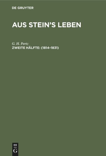 Aus Stein’s Leben: Hälfte 2 1814–1831