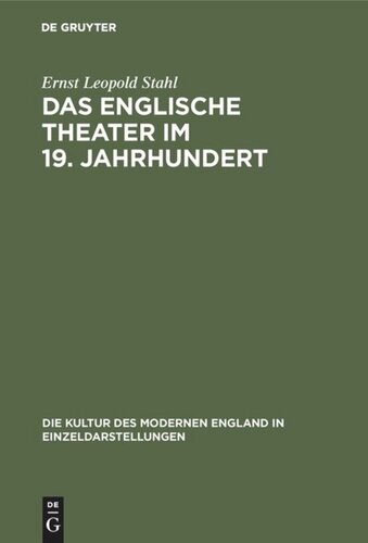 Das englische Theater im 19. Jahrhundert: Seine Bühnenkunst und Literatur