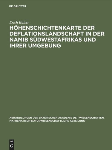 Höhenschichtenkarte der Deflationslandschaft in der Namib Südwestafrikas und ihrer Umgebung: Erläuterung zu der beigefügten Karte 1:25000