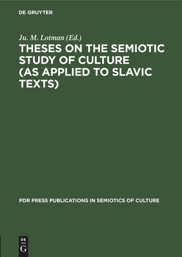 Theses on the Semiotic Study of Culture (as Applied to Slavic Texts)