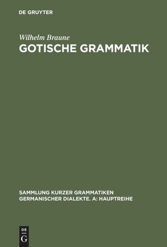 Gotische Grammatik: Mit Lesestücken und Wörterverzeichnis