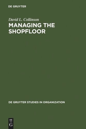 Managing the Shopfloor: Subjectivity, Masculinity and Workplace Culture
