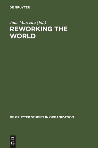 Reworking the World: Organisations, Technologies, and Cultures in Comparative Perspective