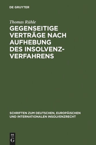 Gegenseitige Verträge nach Aufhebung des Insolvenzverfahrens: Ansprüche aus gegenseitigen 