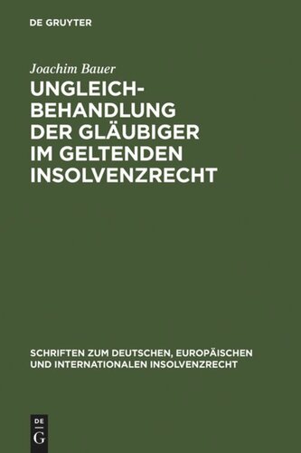 Ungleichbehandlung der Gläubiger im geltenden Insolvenzrecht: Zugleich zur Dogmatik gesetzlich geschaffener Gläubigerprivilegien am Beispiel des § 32 DepotG, § 13c UStG und des Entwurfs der (vorigen) Bundesregierung eines Gesetzes zum Pfändungsschutz der Altersvorsorge und zur Anpassung des Rechts ...