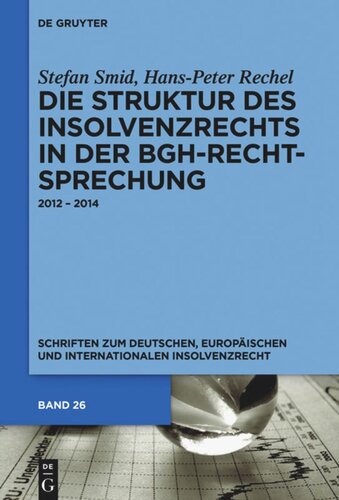 Die Struktur des Insolvenzrechts in der BGH-Rechtsprechung: 2012 – 2014