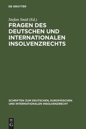 Fragen des deutschen und internationalen Insolvenzrechts: Insolvenzrechtliches Symposium der Hanns-Martin Schleyer-Stiftung in Kiel 19./20. Mai 2006