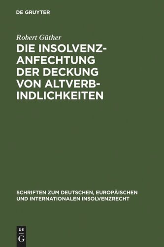 Die Insolvenzanfechtung der Deckung von Altverbindlichkeiten