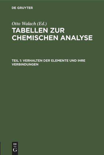 Tabellen zur chemischen Analyse: Teil 1 Verhalten der Elemente und ihre Verbindungen