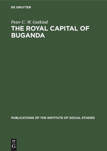 The Royal Capital of Buganda: A study of international conflict and external ambiguity