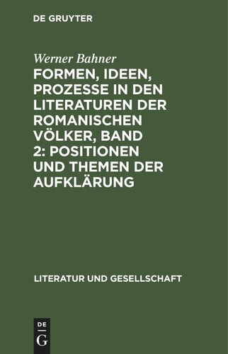 Formen, Ideen, Prozesse in den Literaturen der romanischen Völker, Band 2: Positionen und Themen der Aufklärung