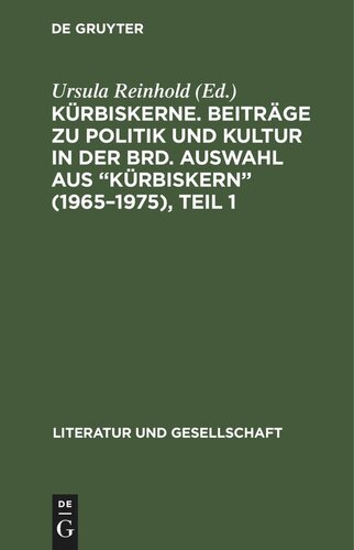 Kürbiskerne. Beiträge zu Politik und Kultur in der BRD. Auswahl aus 