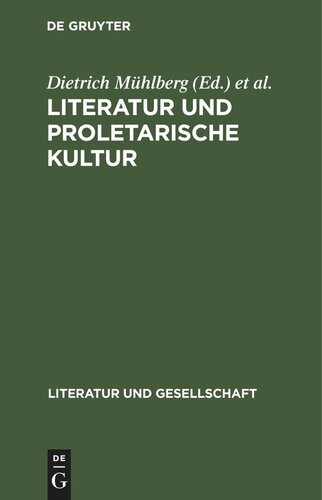 Literatur und proletarische Kultur: Beiträge zur Kulturgeschichte der deutschen Arbeiterklasse im 19. Jahrhundert