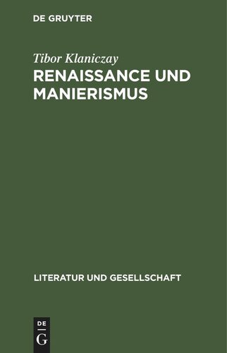 Renaissance und Manierismus: Zum Verhältnis von Gesellschaftsstruktur, Poetik und Stil