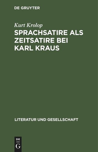 Sprachsatire als Zeitsatire bei Karl Kraus: Neun Studien