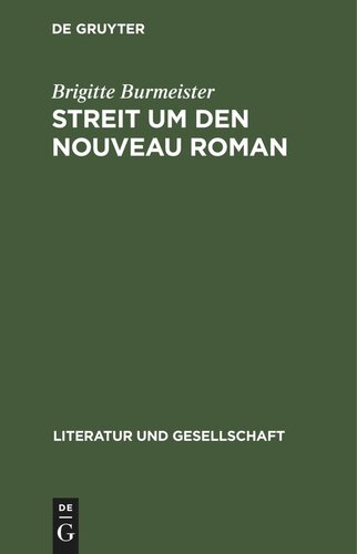 Streit um den Nouveau Roman: Eine andere Literatur und ihre Leser