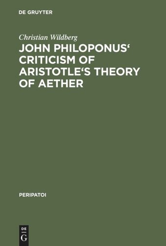 John Philoponus' Criticism of Aristotle's Theory of Aether
