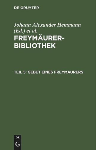 Freymäurer-Bibliothek: Stück 5 Gebet eines Freymaurers
