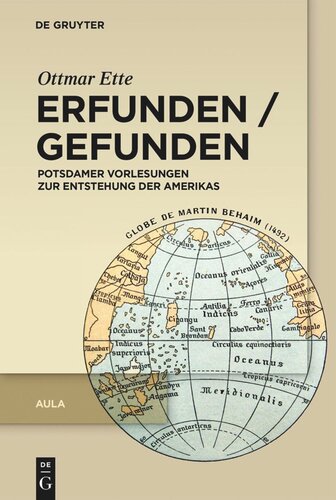 Aula. Erfunden / Gefunden: Potsdamer Vorlesungen zur Entstehung der Amerikas