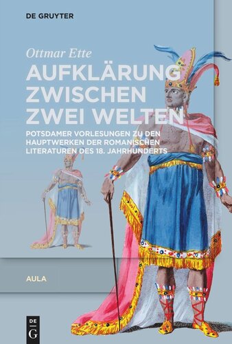 Aula. Aufklärung zwischen zwei Welten: Potsdamer Vorlesungen zu den Hauptwerken der romanischen Literaturen des 18. Jahrhunderts