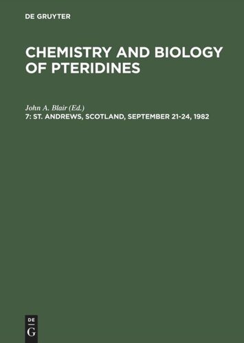 Chemistry and Biology of Pteridines: 7 St. Andrews, Scotland, September 21–24, 1982