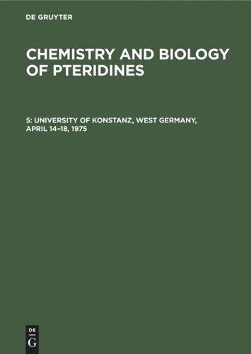 Chemistry and Biology of Pteridines: 5 University of Konstanz, West Germany, April 14–18, 1975