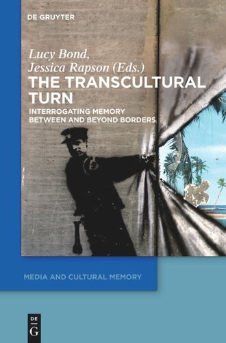 The Transcultural Turn: Interrogating Memory Between and Beyond Borders