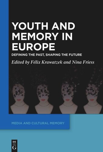 Youth and Memory in Europe: Defining the Past, Shaping the Future