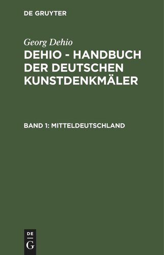 Dehio - Handbuch der deutschen Kunstdenkmäler: Band 1 Mitteldeutschland