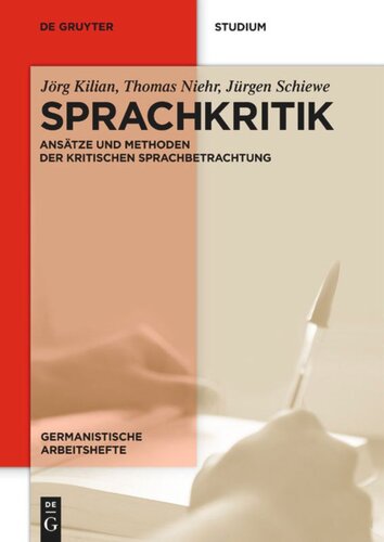 Sprachkritik: Ansätze und Methoden der kritischen Sprachbetrachtung