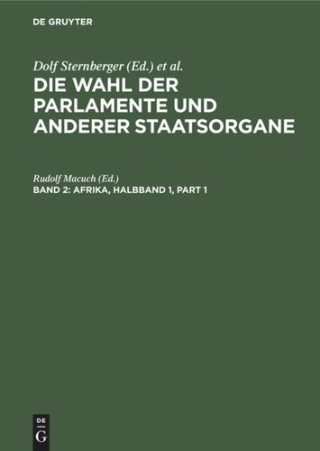 Die Wahl der Parlamente und anderer Staatsorgane. Band 2 Afrika: Politische Organisation und Repräsentation in Afrika
